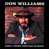 Don Williams Lord I Hope This Day Is Good