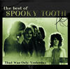 Spooky Tooth The Best of Spooky Tooth - That Was Only Yesterday