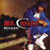 Mr. Cheeks Back Again!