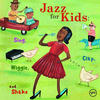 Louis JORDAN And His TYMPANY FIVE Jazz for Kids - Sing, Clap, Wiggle and Shake