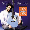 Stephen Bishop On and On: The Hits of Stephen Bishop