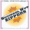 Squirrel Nut Zippers The Inevitable Squirrel Nut Zippers