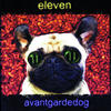 Eleven Avantgardedog