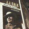 J.J. Cale Anyway the Wind Blows: The Anthology