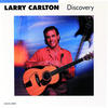Larry Carlton Discovery