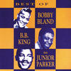 B.B. King Best of Bobby Bland, B.B. King and Little Junior Parker
