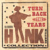 Hank Williams Turn Back the Years: The Essential Hank Williams Collection
