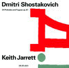 Keith Jarrett Shostakovich: 24 Preludes and Fugues Op.87