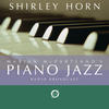 Shirley Horn Marian McPartland`s Piano Jazz With Guest Shirley Horn