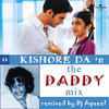 Kishore Kumar Kishore Da In the Daddy Mix