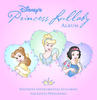 Fred Mollin Princess Lullaby: Soothing Instrumental Lullabies for Little Princesses