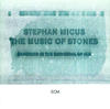 Stephan Micus The Music of Stones