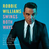 Queen Robbie Williams Swings Both Ways