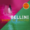Bellini Samba De Janeiro (The Original & The Original Remixes)