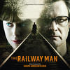 David Hirschfelder The Railway Man (Original Motion Picture Soundtrack)