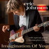 Eric Johnson Imagination of You (feat. Christopher Cross) - Single