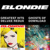 Blondie Blondie 4(0)-Ever: Greatest Hits Deluxe Redux / Ghosts of Download
