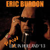 BURDON Eric Raw In Holland `13 (Live From Zwarte Cross Festival, The Netherlands/July 27, 2013)