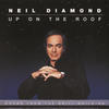 Neil Diamond Up On the Roof: Songs from the Brill Building