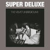 The Velvet Underground The Velvet Underground (45th Anniversary) (Super Deluxe)