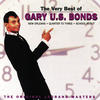 Gary Us Bonds The Very Best of Gary U.S. Bonds