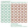 Various Artists Compost Remixes Selection, Vol. 1 (Incredible - Best of Remixes) (Compiled and Mixed By Rupert & Mennert)