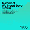 Testament We Need Love (Anthony Louis Mixes) - EP