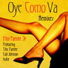 Tito Puente Jr. Oye Como Va (Remixes)