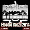 Various Artists Electro Brazil 2014 - The Pure Sub Sonic Soul of Electro Deep House World Cup Clubland to the Cream of Rio Underground Anthems