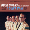 Buck Owens & His Buckaroos I Don`t Care