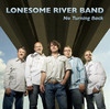 Lonesome River Band No Turning Back