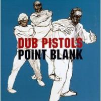 Dub Pistols Point Blank