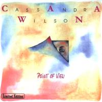 Cassandra Wilson Point Of View