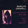 Marilyn Crispell Selected Works 1983 - 1986