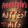 Various Artists Freestyle`s Hottest Hits Vol.2
