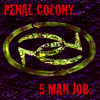 Penal Colony 5 Man Job