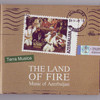 Various Artists The Land Of Fire: Music Of Azerbaijan