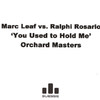 Marc Leaf&ralphi Rosario You Used to Hold Me