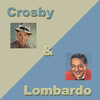 Bing Crosby Crosby & Lombardo