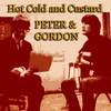 Peter & Gordon Hot Cold and Custard