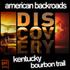 Big Bill Broonzy American Backroads Discovery: Kentucky Bourbon Trail