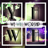 We Will Worship YHWH