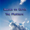 The Platters Heaven on Earth