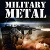 Metalium Military Metal: Badass Heavy Metal Songs That Will Awaken a Soldier`s Inner Warrior and Make Them Feel Invincible