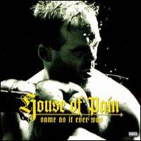 House Of Pain Same As It Ever Was