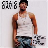 Craig David Slicker Than Your Average
