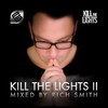 Matt Hardwick Kill the Lights, Vol. 2 (Mixed By Rich Smith)
