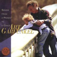 Art Garfunkel Songs From a Parent to a Child