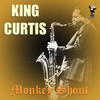 King Curtis Monkey Shout