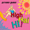 October Babies High Hai Hi!